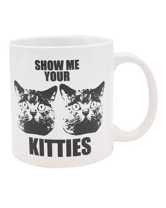 Attitude Mug Show Me Your Kitties  22 oz